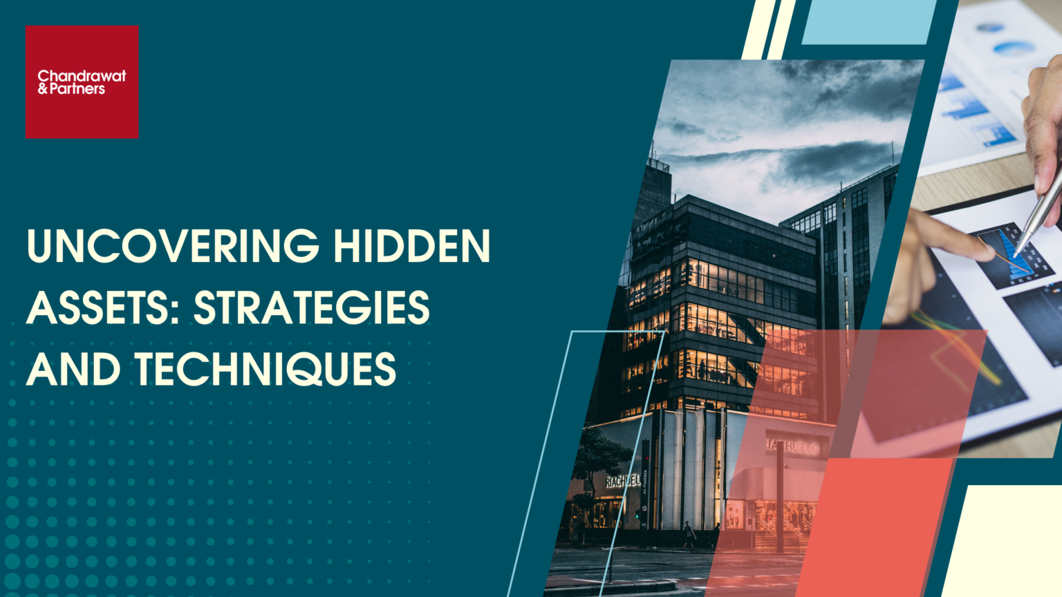 Uncovering Hidden Assets Strategies and Techniques Chandrawat & Partners